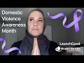 Stop the Hurt - DV Awareness Month on LaunchGood