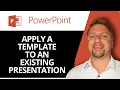 How to Apply a Template to an Existing Presentation in PowerPoint PowerPoint Tutorial 2026