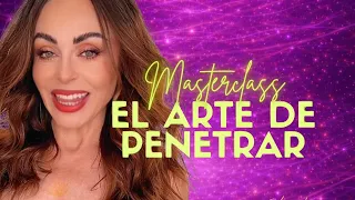 Masterclass EL ARTE DE PENETRAR