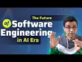 Future of software engineering in AI era