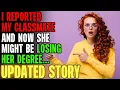 I REPORTED My Classmate Now She Might Be Losing Her DEGREE Reading Reddit Stories