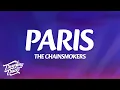 Lagu The Chainsmokers - Paris (Lyrics)