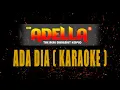 Download Lagu ADA DIA - LUSYANA JELITA (KARAOKE ADELLA)