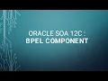 Oracle SOA 12C HelloWorld Project using BPEL Component