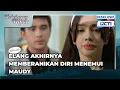 #410  Elang akhirnya memberanikan diri menemui Maudy | TERBELENGGU RINDU