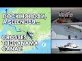 Lagu De Panamakanaal oversteken op een Selene 59 trawler | Reis gefilmd door de eigenaar