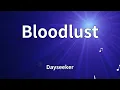 Dayseeker - Bloodlust (Lyrics)