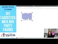 DIY Cardstock Milk Carton Party Favor Cricut Design Space Tutorial The Useless Crafter