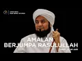 Download Lagu Cara Mimpi Bertemu Rasulullah | Habib Ali Al-Jufri