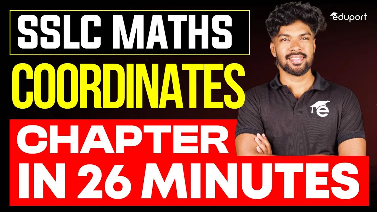 SSLC Maths | Coordinates Chapter in 26 Minutes | Eduport