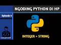 Ngoding Python Di HP Integer String Belajar python dasar