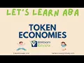 Token Economy - Tokens Back-up Reinforcers Response Cost Token Economies