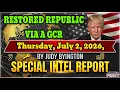 JUDY BYINGTON Special Intel Report RESTORED REPUBLIC VIA A GCR Update Thursday July 2 2026