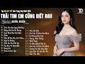Download Lagu Tuyển Tập Nhạc Ballad Buồn Tâm Trạng | Top 20 Ca Khúc Làm Mưa Làm Gió BXH| Trái Tim Em Cũng Biết Đau
