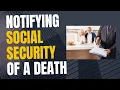 Notifying Social Security After a Death What You Need to Know