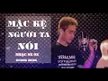 Download Lagu Mặc Kệ Người Ta Nói - Đường Hưng [ Video Lyric ] Nhạc 8x 9x - Ai Biết Bài Này Chắc Đã Gìa