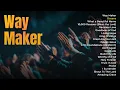 “Way Maker” Worship Songs | 2 Hours of Powerful Christian Praise From Everlift & Worship Now