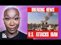 Breaking News U S Attacks Iran The Joy Reid Show LIVE