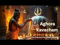 Lagu 🔱 Aghora Kavacham – The Fiercest Protection of Shiva