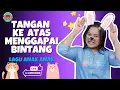Download Lagu Tangan Ke Atas Menggapai Bintang | Ice Breaking Pembuka Kelas PAUD \u0026 Anak TK Indonesia