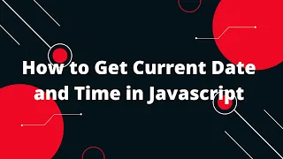 JavaScript Tutorial in Hindi How to Get Current Date and Time in Javascript