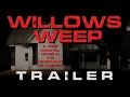 Willows Weep - A True Haunted House in the Heartland of America TRAILER