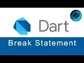 Break Statement - Dart Programming