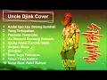 Download Lagu Andai Kan Kau Datang Kembali - LAGU TERBAIK COVER UNCLE DJINK FULL ALBUM IWAN FALS ENAK DI DENGAR