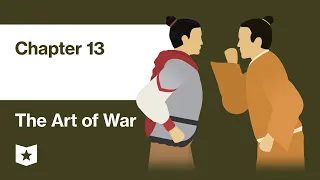 The Art of War by Sun Tzu Chapter 13 Employment of Secret Agents