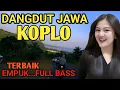 Download Lagu DANGDUT JAWA KOPLO FULL BASS VIRAL 2025 - CAMPURSARI KOPLO PALING GAYENG - NENG ATI ADEM AYEM LURRR