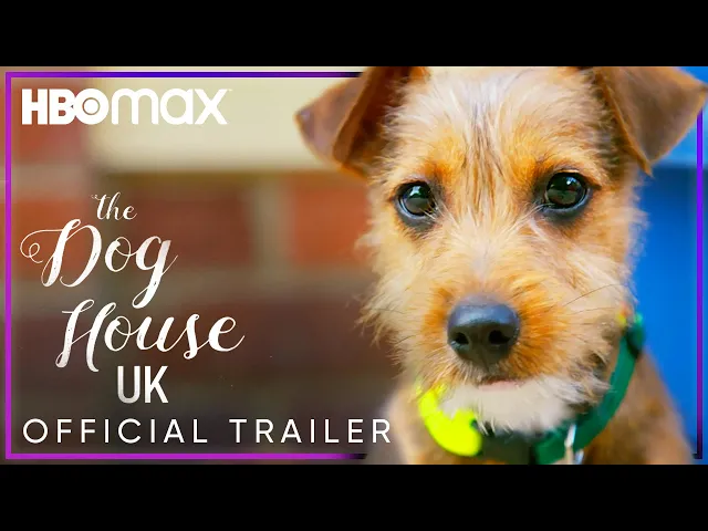 The Dog House: UK | Official Trailer | HBO Max