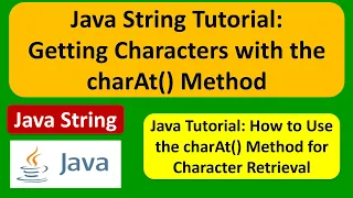 Java String Tutorial Getting Characters with the charAt Method Java Tutorial