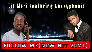 lil meri ft lexxyphonic follow me original piano new hit 2021 ft ngomasane 