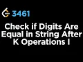 3461 Check if Digits Are Equal in String After K Operations I LeetCode