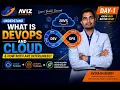 Day-1 Introduction to Cloud and DevOps with Waterfall vs Agile vs DevOps Aviz Academy