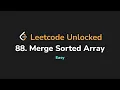 88 Merge Sorted Array Leetcode Unlocked - Python