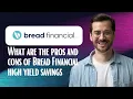 What are the pros and cons of Bread Financial high yield savings