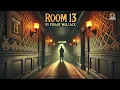 Download Lagu 🔍 Room 13 by Edgar Wallace | Classic Mystery Thriller 🕵️‍♂️📚