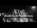 Download Lagu JKT48 - Anata Ga Ite Kureta Kara (Acoustic Cover) Full Version