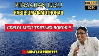 Download CERITA LUCU TENTANG ROKOK - PENGAJIAN HABIB UMAR MUTHOHAR MP3