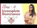 Incomplete Dominance Explained Easy Class 12 NCERT