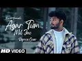 Download Lagu Agar Tum Mil Jao - Cover | Old Song New Version Hindi | Hindi Song | Romantic Song | Kamal Dwivedi