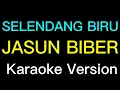 Download Lagu SELENDANG BIRU - JASUN BIBER ( Karaoke Version )