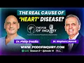 The Real Cause of Heart Disease Dr Philip Ovadia S9 - E14