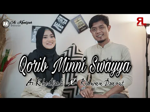 Download MP3 QORIB MINNI SWAYYA COVER By AI KHODIJAH X RIDWAN DZARUD