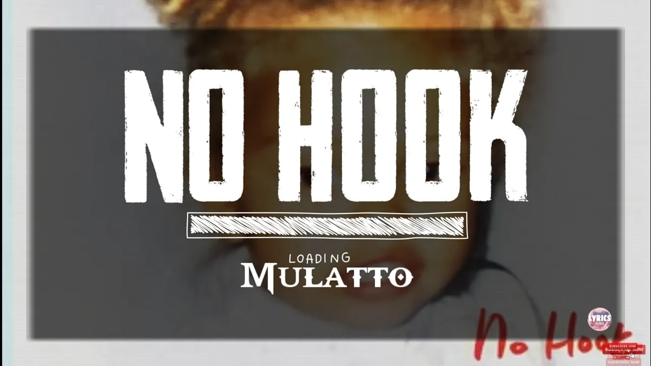 Mulatto - No Hook (Lyrics)