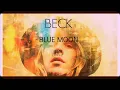 Beck - Blue Moon (LYRICS)