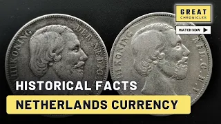 Do You Know about the History of Netherlands Currency