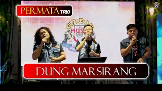 Download PERMATA TRIO - DUNG MARSIRANG - LAGU BATAK VIRAL 2023 MP3