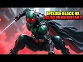 Download Lagu EPISODE KAMEN RIDER BLACK RX PALING MENGEJUTKAN! ALUR CERITA FILM BLACK SUN REBORN
